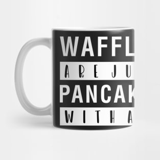 Waffles Are Just Pancakes With Abs Mug